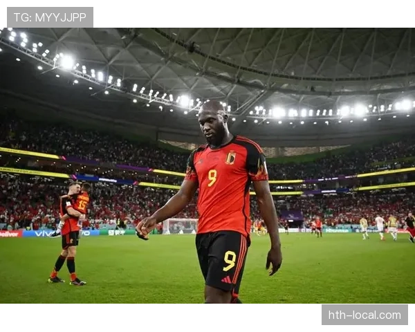 比利时黄金一代最后一舞 2026世界杯阵容能否重现欧洲红魔辉煌